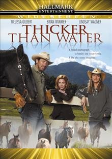 Thicker than water / Hallmark Entertainment, a MAT IV Production in association with Alpine Medien and Larry Levinson Productions ; produced by Albert T. Dickerson III, Jeff Kloss ; directed by David S. Cass, Sr. ; written by J.P. Martin.