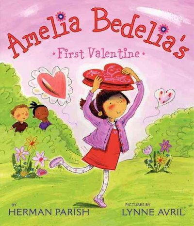 Amelia Bedelia's first Valentine / by Herman Parish ; pictures by Lynne Avril.