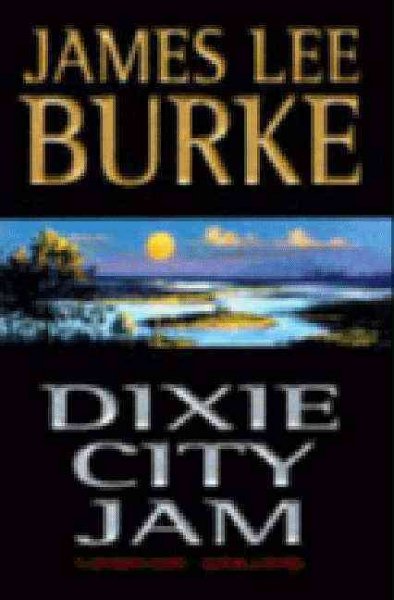 Dixie City jam / James Lee Burke.