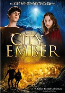 City of Ember [videorecording] / produced by Gary Goetzman, Tom Hanks, Steve Shareshian ; screenplay by Caroline Thompson ; directed by Gil Kenan.