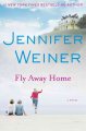 Go to record Fly away home : a novel