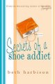 Secrets of a shoe addict  Cover Image