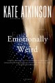 Go to record Emotionally weird : a novel