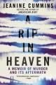 A rip in heaven : a memoir of murder and its aftermath  Cover Image