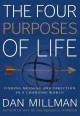 The four purposes of life : finding meaning and direction in a changing world  Cover Image
