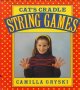 Cat's cradle, owl's eyes : a book of string games  Cover Image