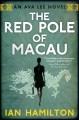 Go to record The red pole of Macau : an Ava Lee novel