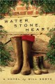 Water, stone, heart a novel  Cover Image