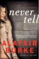 Never tell : a novel of suspense  Cover Image