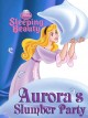 Sleeping Beauty. Aurora's slumber party Cover Image