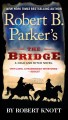 Go to record Robert B. Parker's the Bridge