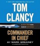 Tom Clancy Commander-in-Chief a Jack Ryan novel  Cover Image