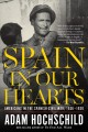 Spain in our hearts Americans in the Spanish Civil War, 1936-1939  Cover Image