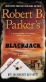 Robert B. Parker's Blackjack : a novel  Cover Image