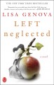 Left neglected : a novel  Cover Image