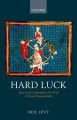 Hard luck : how luck undermines free will and moral responsibility  Cover Image