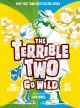 The Terrible Two Go Wild. Cover Image