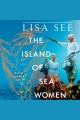 The island of sea women a novel  Cover Image