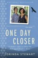 One day closer : a mother's quest to bring her kidnapped daughter home  Cover Image