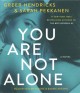 Go to record You are not alone : a novel