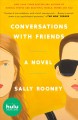 Conversations with Friends : a Novel  Cover Image