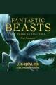 Fantastic beasts and where to find them : by Newt Scamander  Cover Image