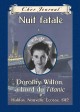 Nuit fatale : Dorothy Wilton, à bord du Titanic : Halifax, Nouvelle-Écosse, 1912  Cover Image