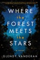 Where the forest meets the stars : a novel  Cover Image