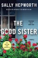 Go to record The good sister : a novel