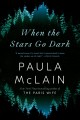 When the stars go dark : a novel  Cover Image