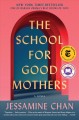 The school for good mothers : a novel  Cover Image