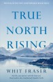 True north rising  Cover Image