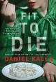 Fit to Die A Thriller. Cover Image