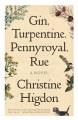 Gin, turpentine, pennyroyal, rue a novel  Cover Image