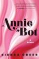 Annie Bot : a novel  Cover Image