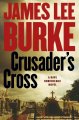 Crusader's cross : a Dave Robicheaux novel  Cover Image