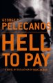 Go to record Hell to pay : a novel