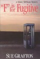 "F" is for Fugitive : a Kinsey Millhone mystery  Cover Image