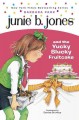 Junie B. Jones and the yucky blucky fruitcake  Cover Image